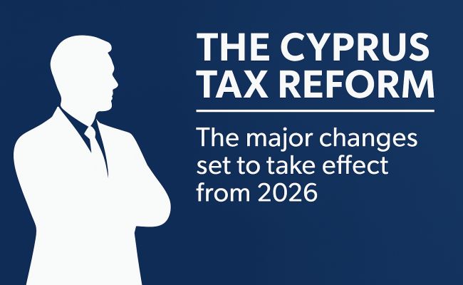 Cyprus Announces Major Tax Reform for 2026
